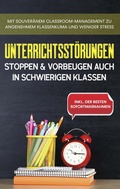 Cover: Unterrichtsst&ouml;rungen stoppen & vorbeugen auch in schwierigen Klassen - BoD - Books on Demand