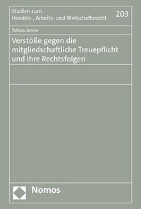 Abbildung von: Verstöße gegen die mitgliedschaftliche Treuepflicht und ihre Rechtsfolgen - Nomos