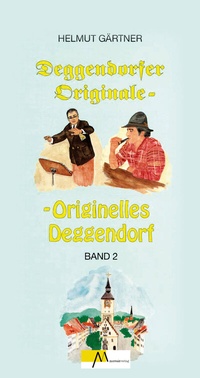 Abbildung von: Deggendorfer Originale - Originelles Deggendorf - Morsak