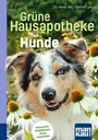 Bild: Grüne Hausapotheke für Hunde. Kompakt-Ratgeber - Mankau Verlag