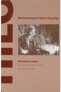 Cover: Emanuel Lasker - Schach, Philosophie, Wissenschaft - CEP Europ&auml;ische Verlagsanstalt