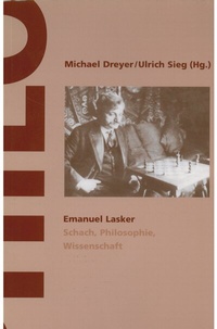 Abbildung von: Emanuel Lasker - Schach, Philosophie, Wissenschaft - CEP Europäische Verlagsanstalt