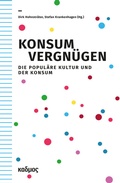 Cover: Konsumvergn&uuml;gen - Kulturverlag Kadmos Berlin