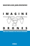 Cover: Imagine Drones - Kulturverlag Kadmos Berlin