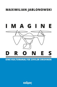 Enlarge image Cover: Imagine Drones - Kulturverlag Kadmos Berlin