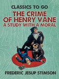 Cover: The Crime of Henry Vane A Study with a Moral - OTB eBook publishing
