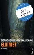 Cover: Glutnest: Alpen-Krimi (Tatort: Bayern) - Federfrei Verlag