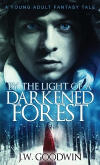 Enlarge image Cover: By The Light of a Darkened Forest - Next Chapter