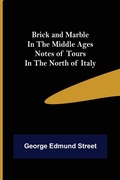 Cover: Brick and Marble in the Middle Ages - ALPHA EDITION