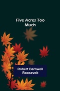 Cover: Five Acres too Much - ALPHA EDITION
