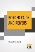 Cover: Border Raids And Reivers - Lector House
