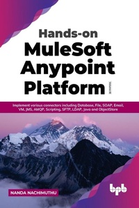 Abbildung von: Hands-On Mulesoft Anypoint Platform Volume 3 - BPB Publications