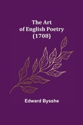 Cover: The Art of English Poetry (1708) - ALPHA EDITION