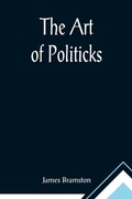 Cover: The Art of Politicks - ALPHA EDITION
