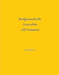 Cover: Backgrounds to the Text of the Old Testament - Randy Neal, PH.D.