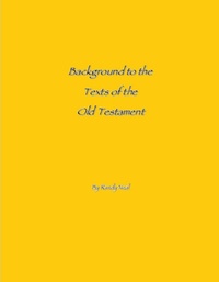 Enlarge image Cover: Backgrounds to the Text of the Old Testament - Randy Neal, PH.D.
