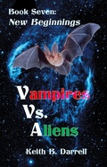 Cover: Vampires Vs. Aliens, Book Seven: New Beginnings - Amber Book Company