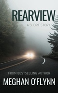Cover: Rearview: A Mysterious Thrilling Short Story (Fault Lines, #3) - Pygmalion Publishing