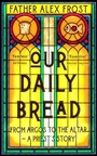 Cover: Our Daily Bread - HarperNorth