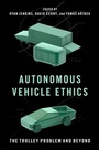 Cover: Autonomous Vehicle Ethics - Oxford University Press Inc