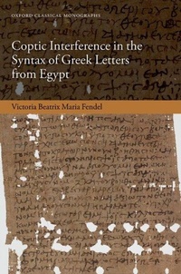 Enlarge image Cover: Coptic Interference in the Syntax of Greek Letters from Egypt - Oxford University Press