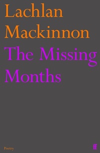 Enlarge image Cover: The Missing Months - Faber & Faber
