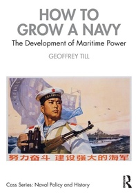 Enlarge image Cover: How to Grow a Navy - Routledge