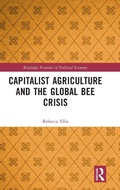 Cover: Capitalist Agriculture and the Global Bee Crisis - Routledge