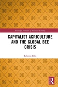 Cover: Capitalist Agriculture and the Global Bee Crisis - Routledge