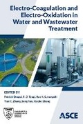 Cover: Electro-Coagulation and Electro-Oxidation in Water and Wastewater Treatment - American Society of Civil Engineers