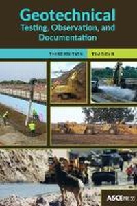 Enlarge image Cover: Geotechnical Testing, Observation, and Documentation - American Society of Civil Engineers
