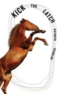 Cover: Kick the Latch - New Directions Publishing Corporation