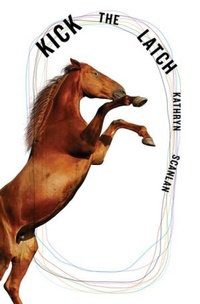 Enlarge image Cover: Kick the Latch - New Directions Publishing Corporation