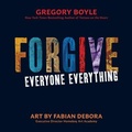 Cover: Forgive Everyone Everything - Loyola University Press,U.S.
