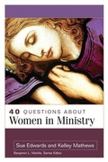 Cover: 40 Questions about Women in Ministry - Kregel Publications,U.S.