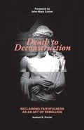 Cover: Death to Deconstruction - Kregel Publications,U.S.