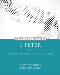 Enlarge image Cover: 1 Peter - A Commentary for Biblical Preaching and Teaching - Kregel Publications,U.S.