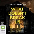 Cover: What Doesn't Break Us - Bolinda Audio Books