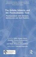 Cover: The Infinite Infantile and the Psychoanalytic Task - Routledge