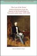 Cover: The Last of the Tories Political Selections from the Diaries of the Fourth Duke of Newcastle-under-Lyne, 1839 - 1850 - Wiley