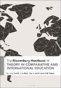 Cover: The Bloomsbury Handbook of Theory in Comparative and International Education - Bloomsbury Academic