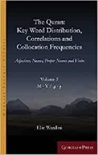 Abbildung von: The Quran: Key Word Distribution, Correlations and Collocation Frequencies. - Gorgias Press