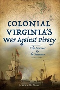 Cover: Colonial Virginia's War Against Piracy - History Press
