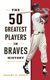 Abbildung von: The 50 Greatest Players in Braves History - The Lyons Press