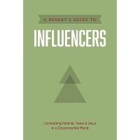 Enlarge image Cover: Parent's Guide to Influencers, A - Tyndale House Publishers