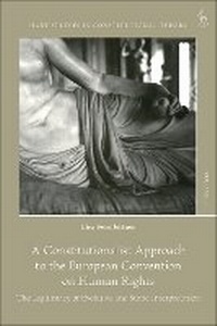 Enlarge image Cover: A Constitutionalist Approach to the European Convention on Human Rights - Hart Publishing