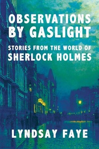 Enlarge image Cover: Observations by Gaslight - Penzler Publishers