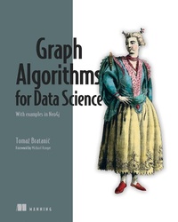 Enlarge image Cover: Graph Algorithms for Data Science - Manning Publications