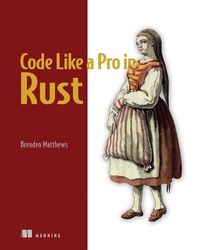 Abbildung von: Code Like a Pro in Rust - Manning Publications