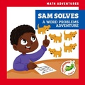 Cover: Sam Solves: A Word Problems Adventure - Grasshopper Books